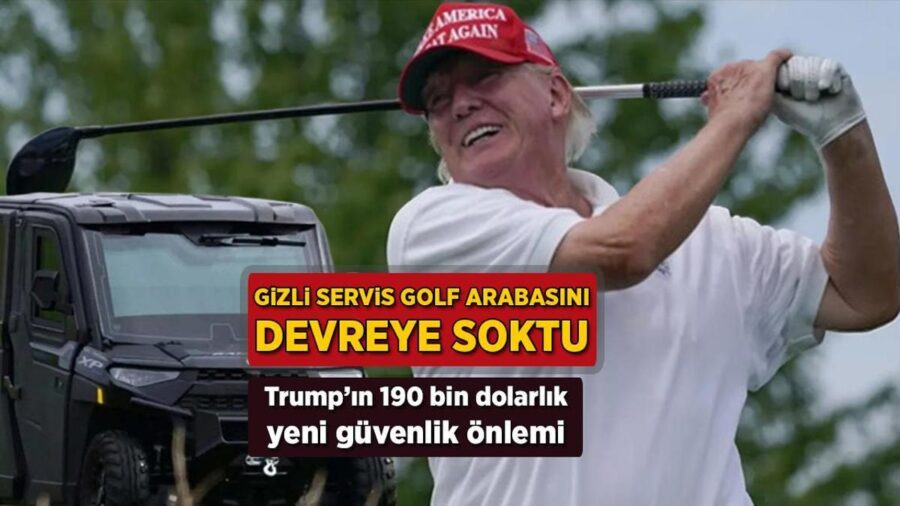 Gizli Servis golf arabasını devreye soktu! Trump’ın 190 bin dolarlık yeni güvenlik önlemi