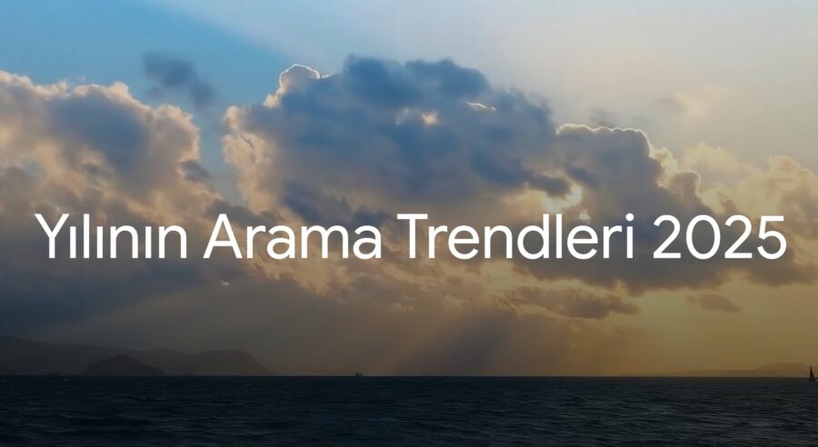 Türkiye, 2025 yılında Google’da en çok bunları aradı
